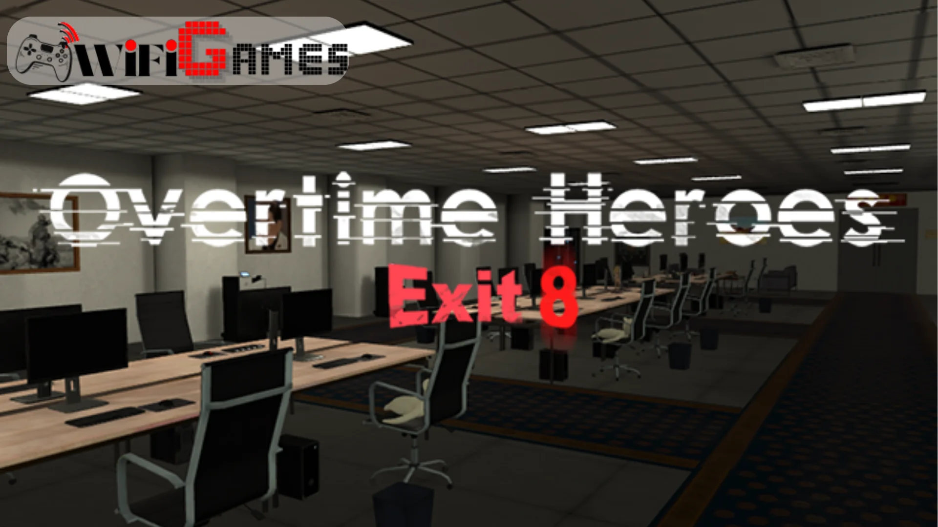 Overtime Heroes Exit 8