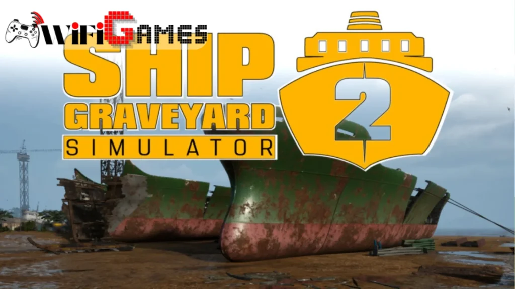SHIP GRAVEYARD SIMULATOR 2 تحميل مجاني
