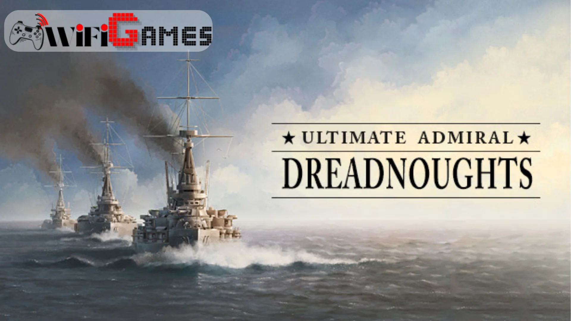 ULTIMATE ADMIRAL DREADNOUGHTS