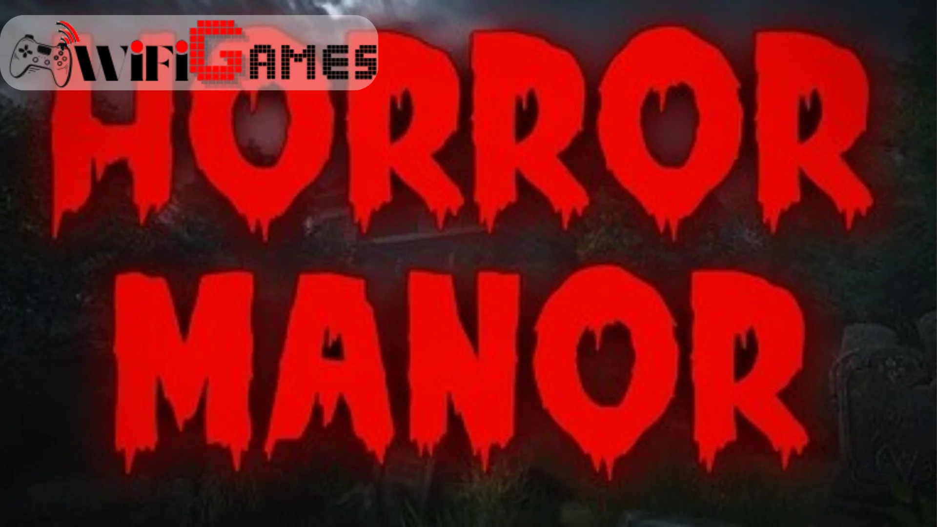HORROR MANOR