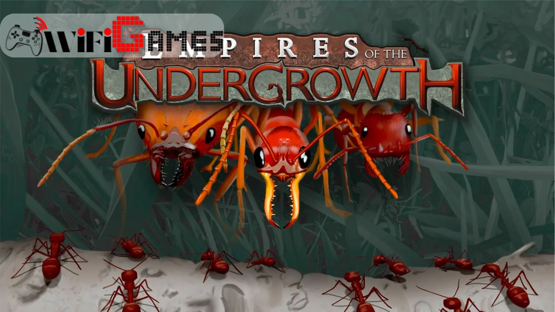 Empires of the Undergrowth