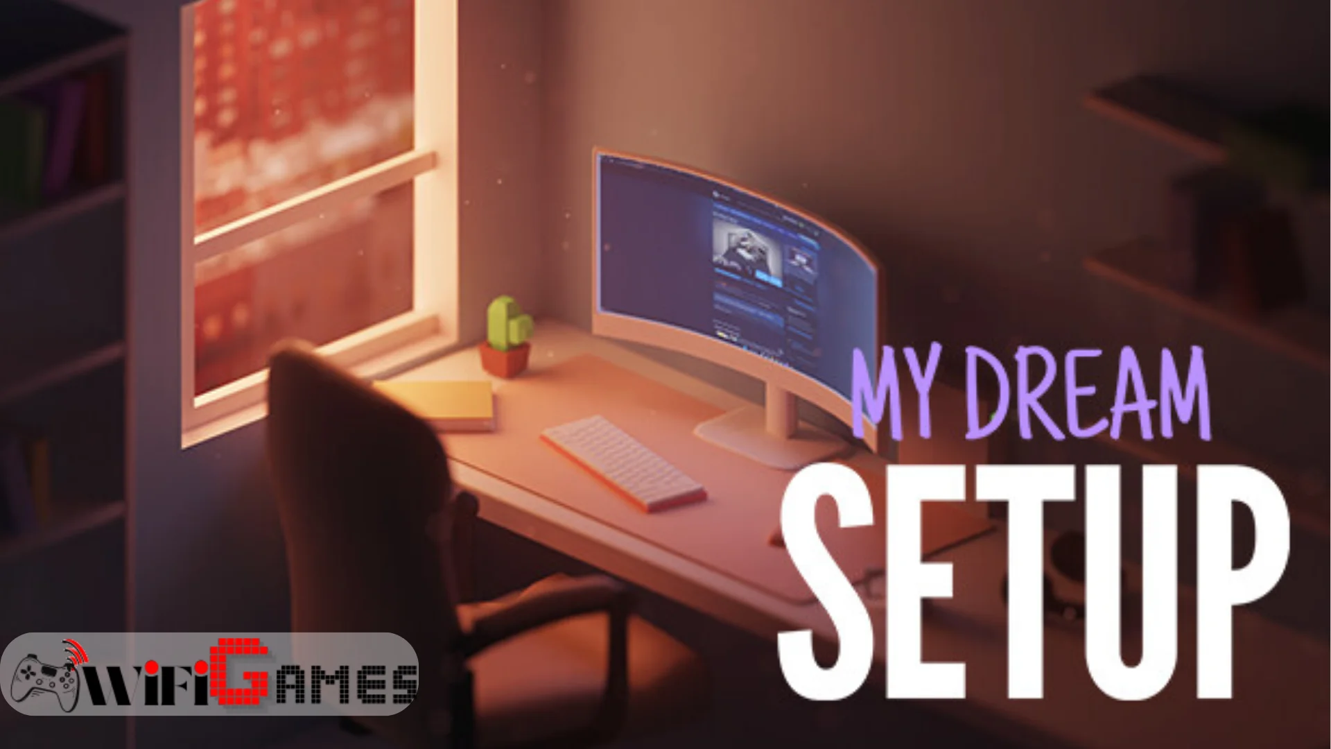 My Dream Setup