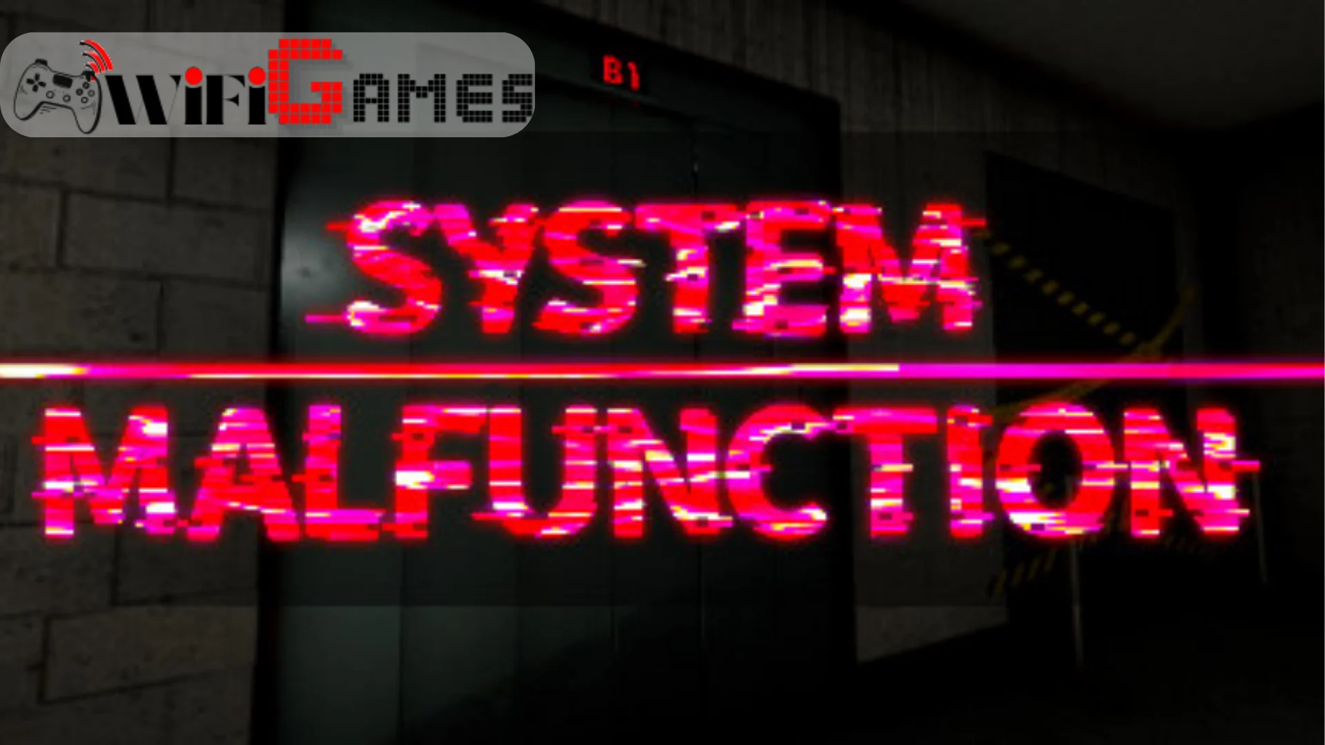 System Malfunction