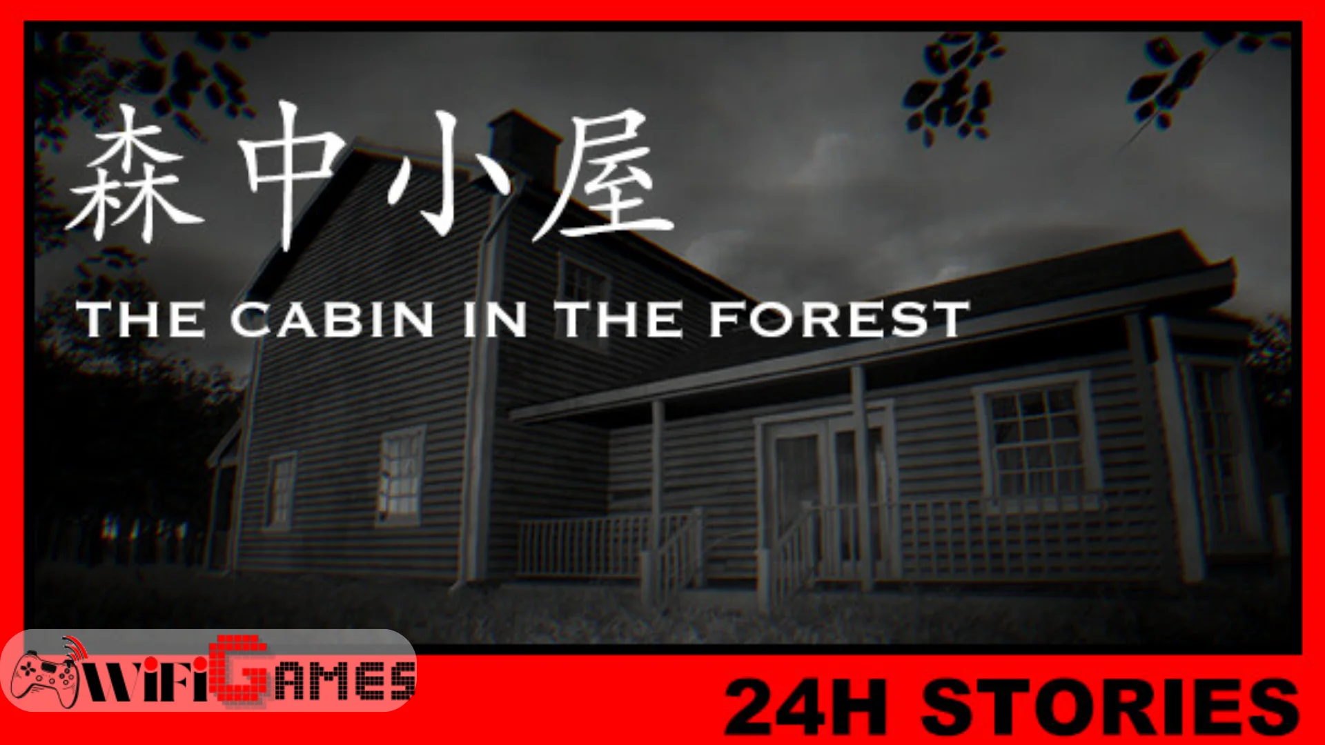 24H Stories The Cabin In The Forest