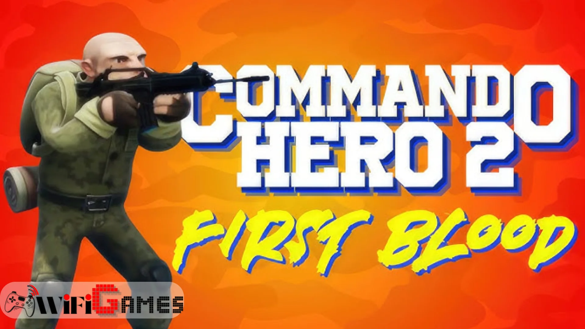 Commando Hero 2 First Blood