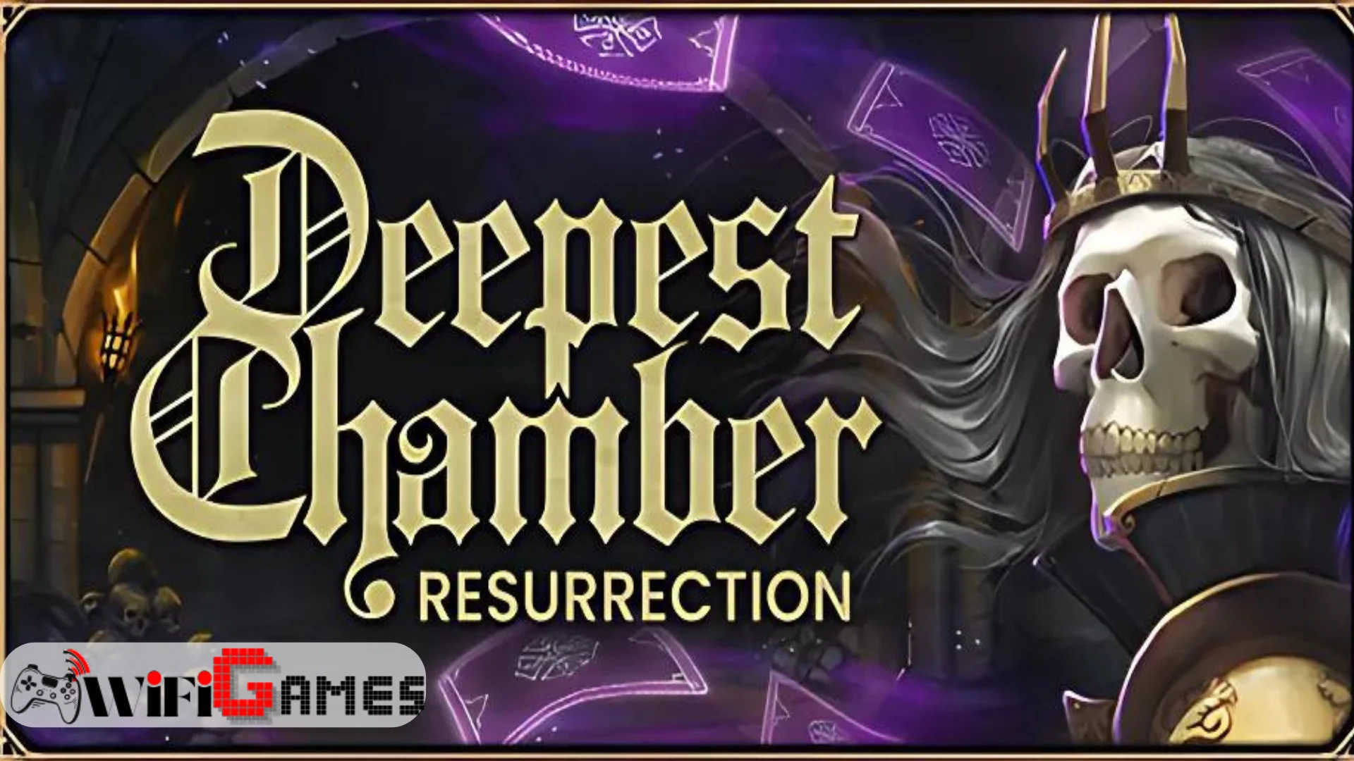 Deepest Chamber Resurrection