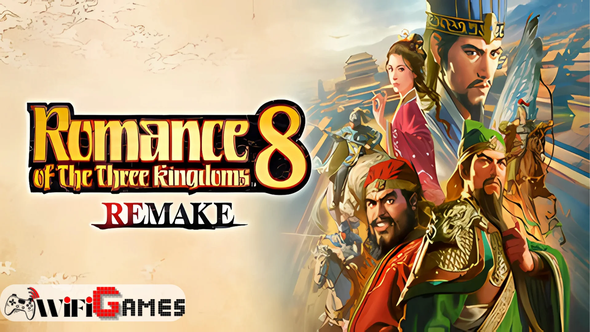 ROMANCE OF THE THREE KINGDOMS 8 REMAKE