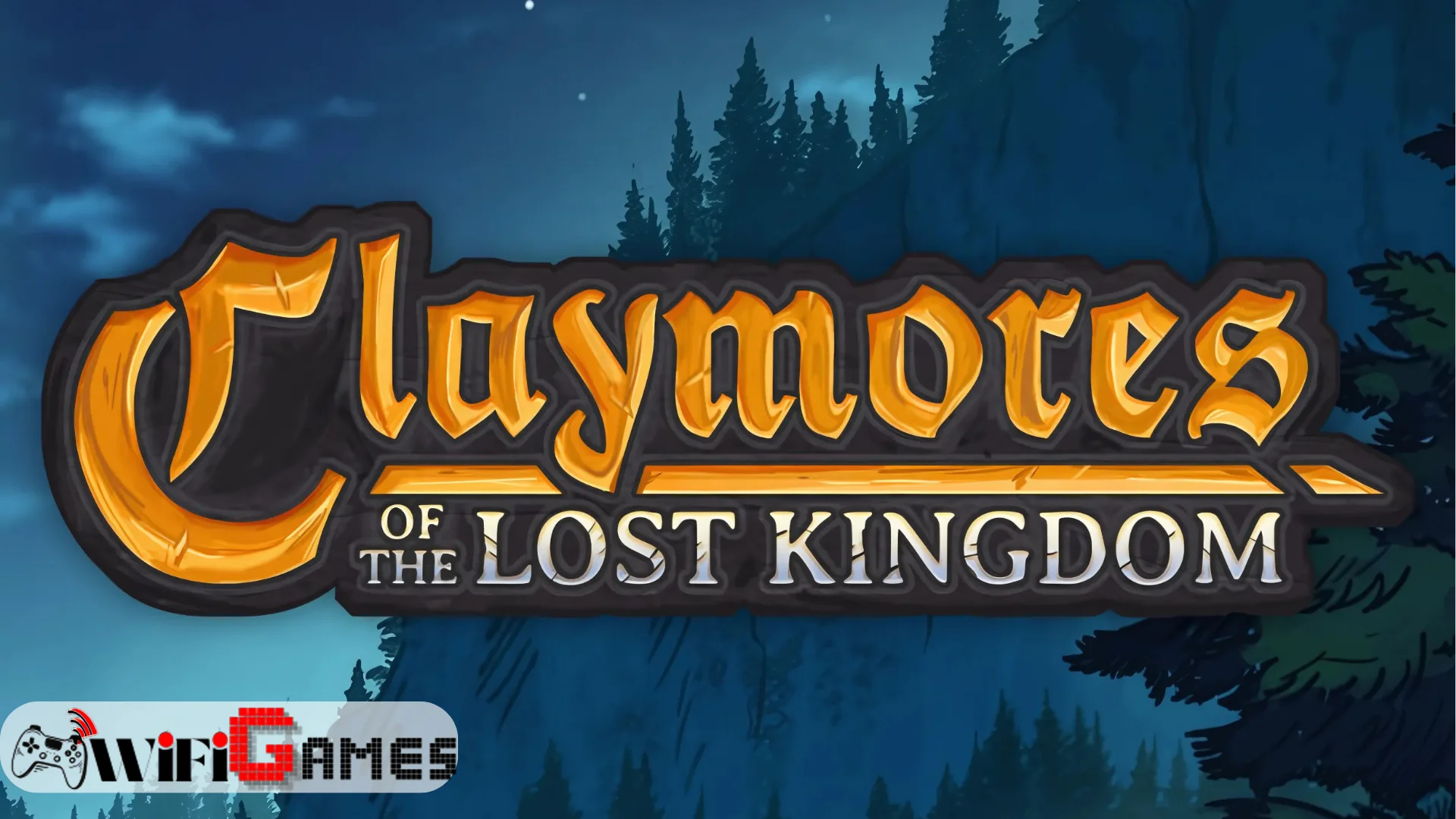 Claymores of the Lost Kingdom