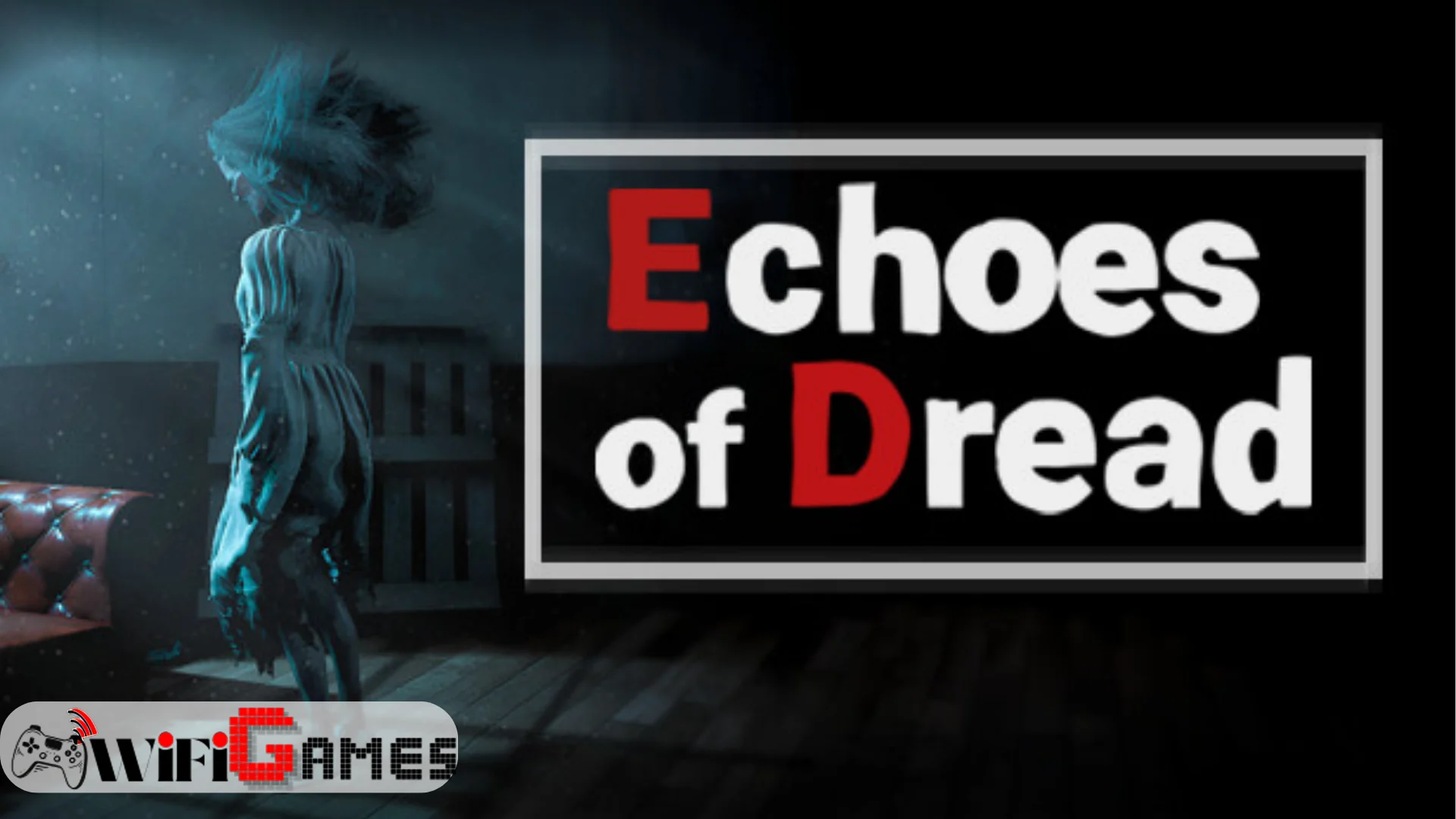 Echoes of Dread