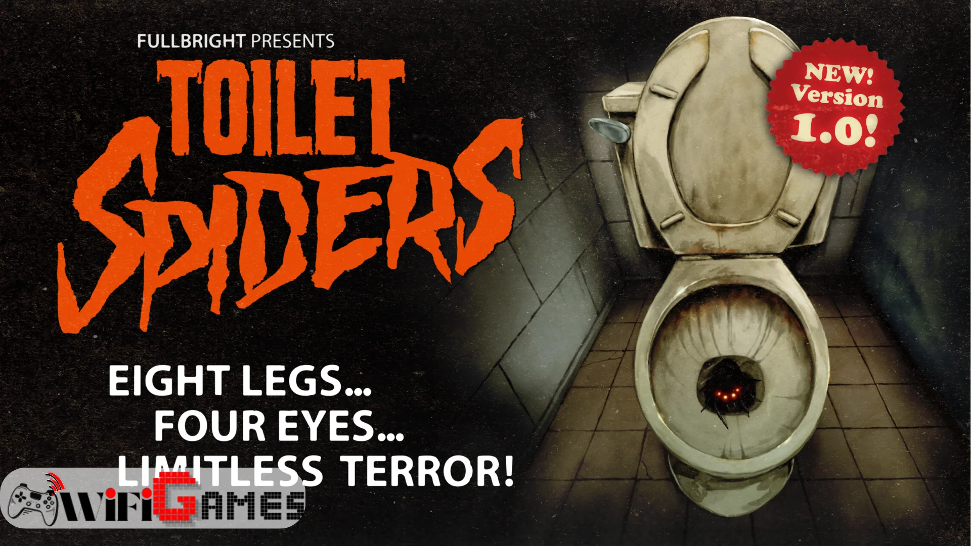 Fullbright Presents TOILET SPIDERS