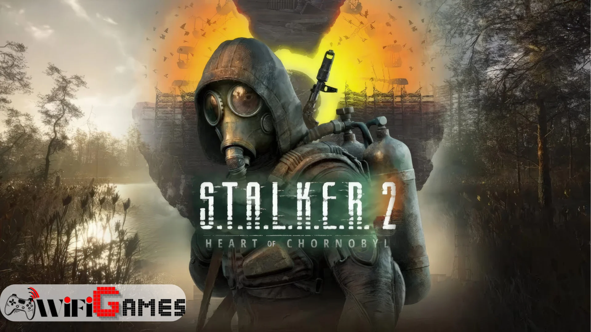 S.T.A.L.K.E.R 2 Heart of Chornobyl