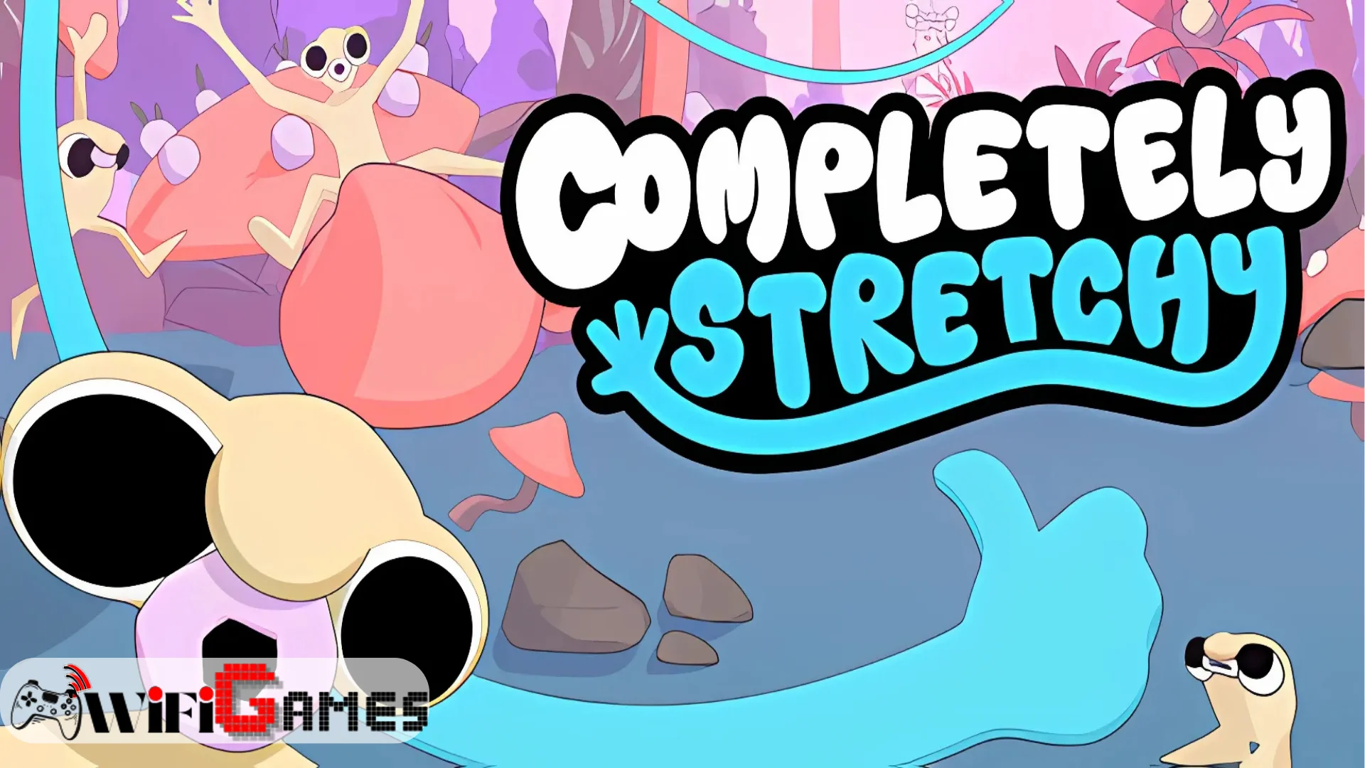 Completely Stretchy