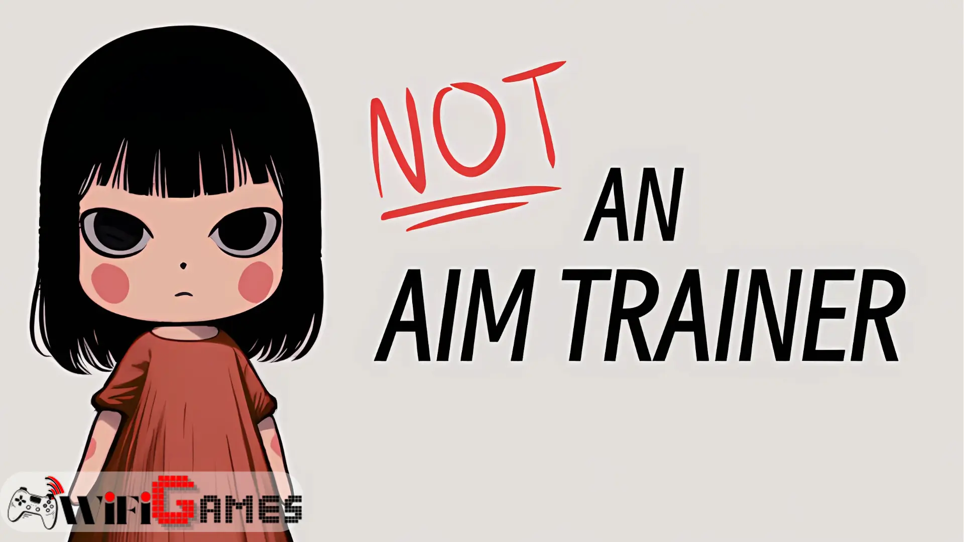 Not an Aim Trainer