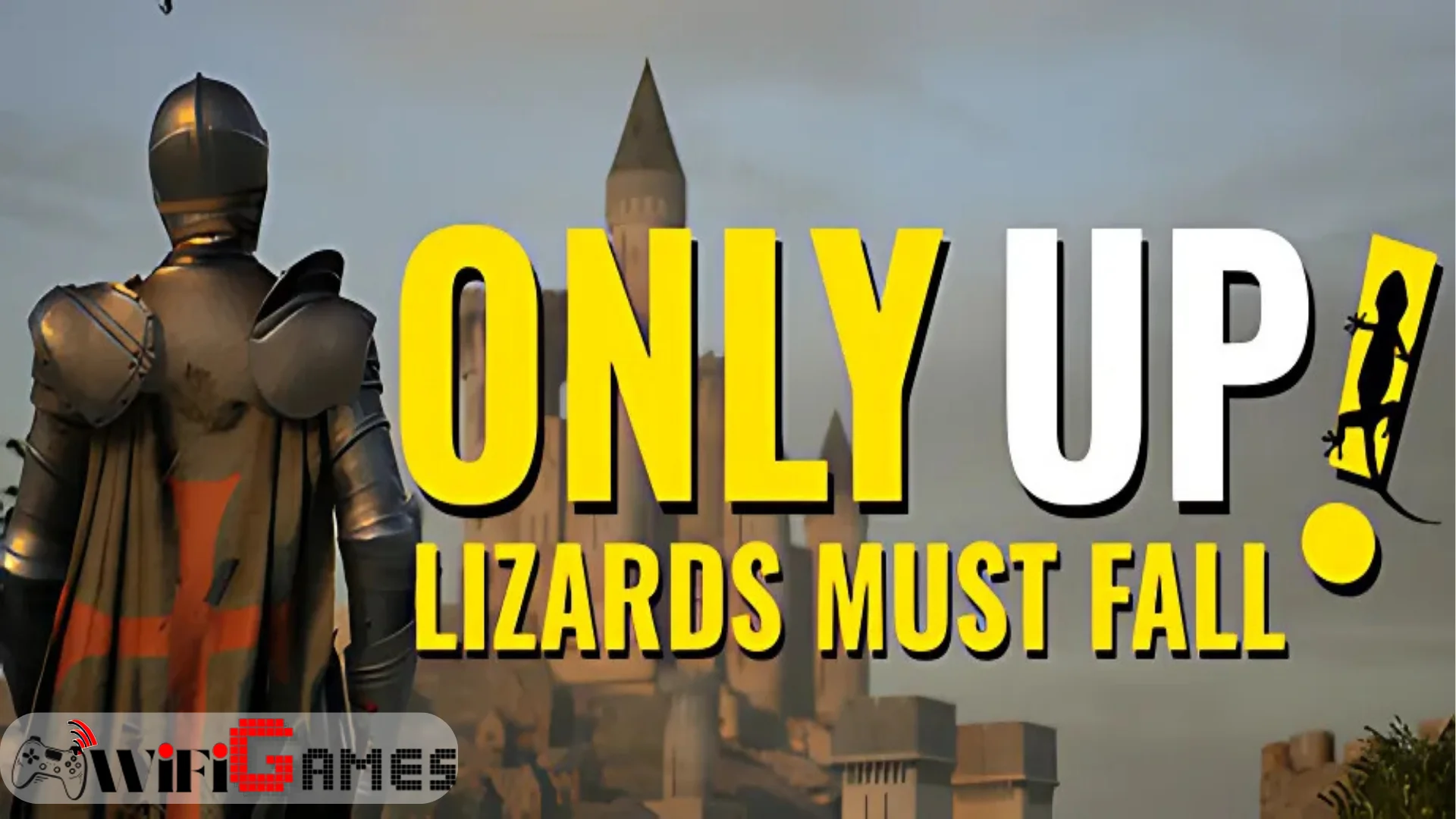 Only Up LIZARDS MUST FALL