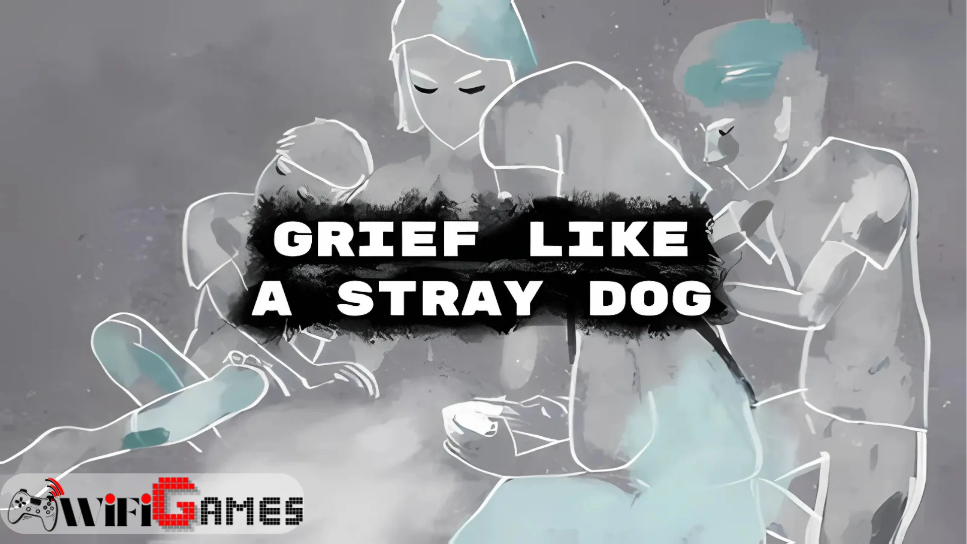 Grief like a stray dog