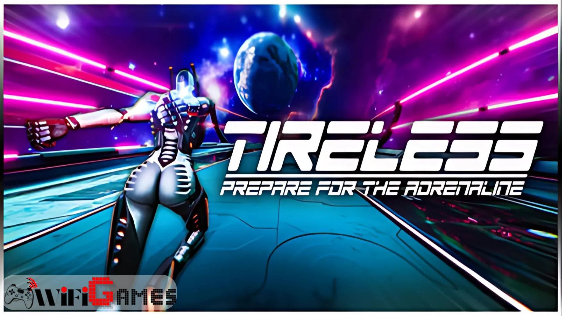 TIRELESS Prepare For The Adrenaline