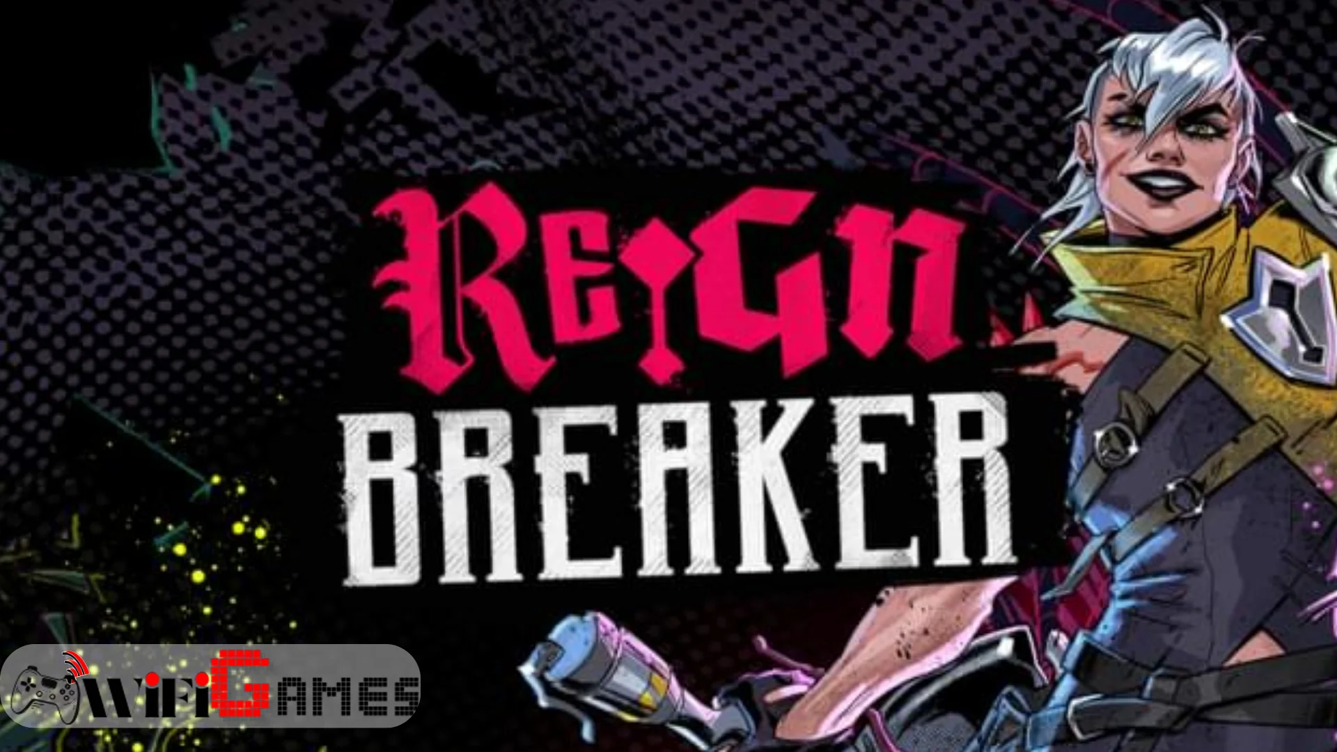 Reignbreaker