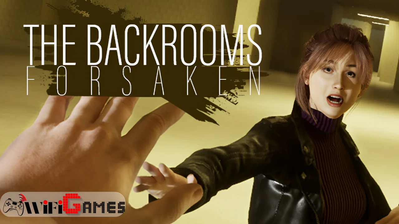 The Backrooms Forsaken